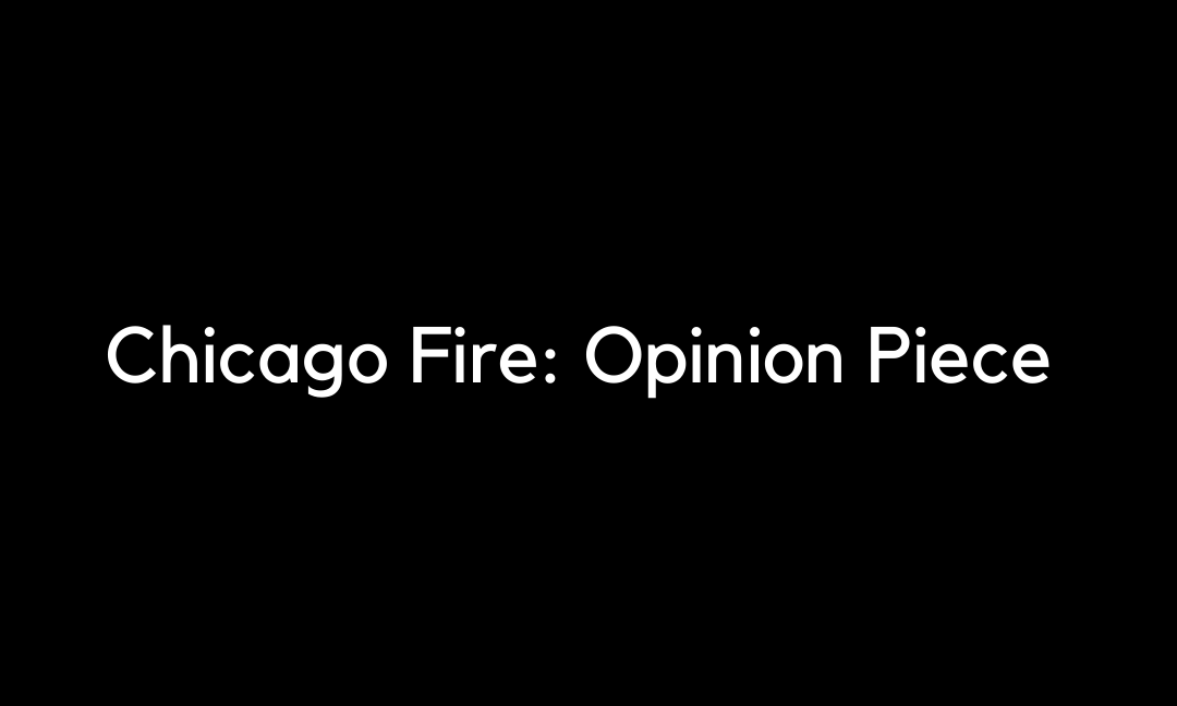 Chicago Fire: Dawsey Should Have Been Endgame